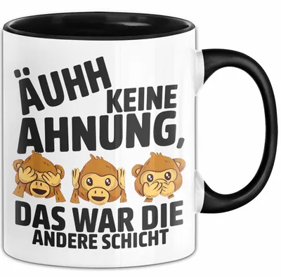 Produktbild von Büro Arbeit Kollege Tasse Becher Geschenk Lustige Geschenkidee Spruch Ahh Keine Ahnung Das War Die Andere Schicht (Schwarz)