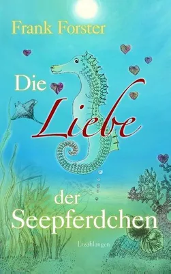Immagine prodotto di Die Liebe der Seepferdchen