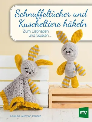Produktbild von Schnuffeltücher und Kuscheltiere häkeln