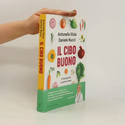 Produktbild von Il cibo buono. C'è più gusto a nutrirsi bene | Antonella Viola