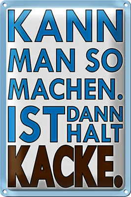 Produktbild von Blechschild Spruch 20x30cm Kann man so machen