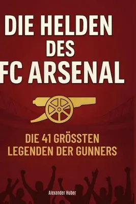 Produktbild von Die Helden des FC Arsenal