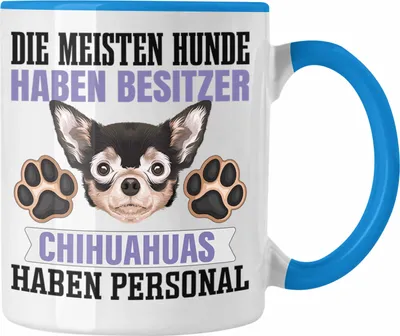 Produktbild von Trendation - Chihuahua Besitzer Tasse Geschenk Lustiger Spruch Geschenkidee Besitzerin Chihuahua Haben Personal (Blau)