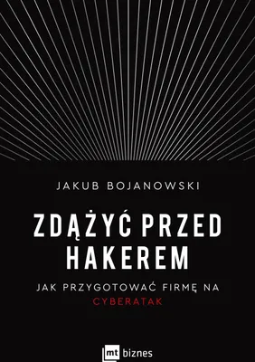 Obrázek produktu pro Zdążyć przed hakerem. Przygotuj firmę na cyberatak