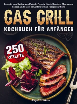 Produktbild von Gas Grill Kochbuch Für Anfänger