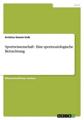Zdjęcie produktu dla Sportwissenschaft - Eine sportsoziologische Betrachtung
