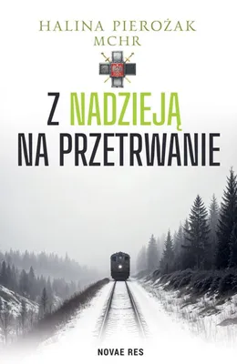 Zdjęcie produktu dla Z nadzieją na przetrwanie - powieść