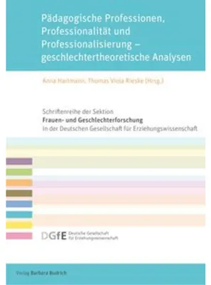 Obrázok produktu pre Pädagogische Professionen, Professionalität und Professionalisierung - geschlechtertheoretische Analysen