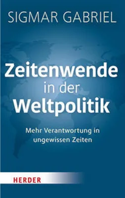 Produktbild von Gabriel, S: Zeitenwende in der Weltpolitik