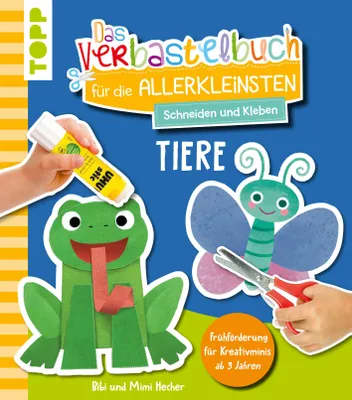 Produktbild von Das Verbastelbuch für die Allerkleinsten. Schneiden und Kleben. Tiere