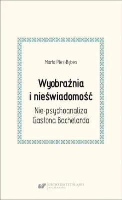 Imagen del producto de Imaginación e inconsciencia. Una perspectiva no psicoanalítica... - Marta Ples-bęben