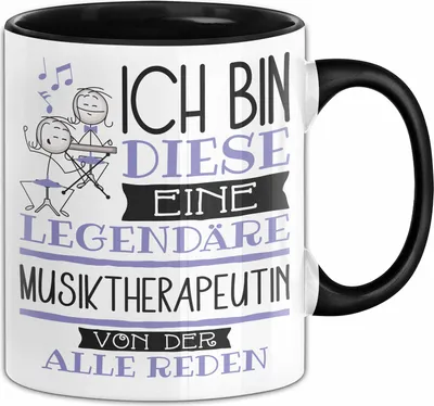 Produktbild von Musiktherapeutin Tasse Geschenk Ich Bin Diese Eine Legendäre Musiktherapeutin Von Der Alle Reden Geschenkidee Geburtstag Weihnachten (Schwarz)