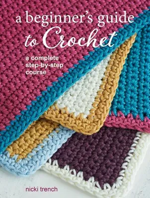 Image de A Beginner's Guide to Crochet