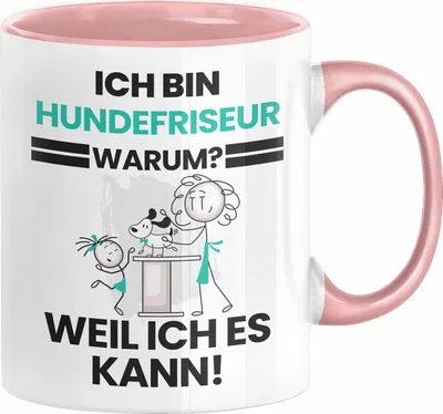 Produktbild von Hundefriseur Geschenk Tasse Lustiger Spruch Ich Bin Hundefriseur Warum Weil Ich Es Kann Geschenkidee Bester Hundefriseur Geburtstag Kaffee-Becher (Rosa)