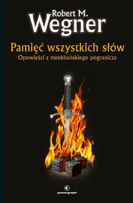 Obrázek produktu pro Pamięć wszystkich słów. Opowieści z meekhańskiego pogranicza. Tom 4