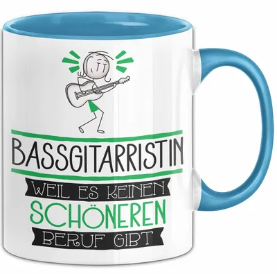 Produktbild von Bassgitarristin Weil Es Keinen Schöneren Beruf Gibt Tasse Geschenk für Eine Bassgitarristin Lustig (Blau)