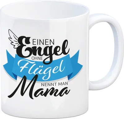 Produktbild von Ein Engel ohne Flügel nennt man Mama Kaffeebecher zum Muttertag Tasse Becher