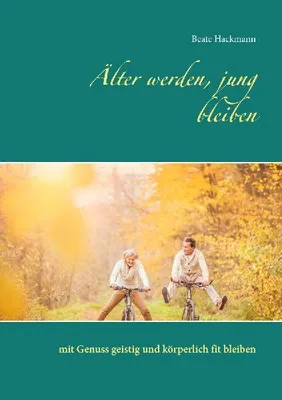 Produktbild von Älter werden, jung bleiben