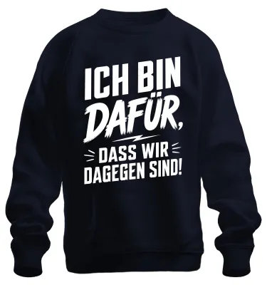 Immagine prodotto di "Sono a favore del fatto che siamo contrari." Felpa con scritta sarcastica, colore blu navy, taglia S