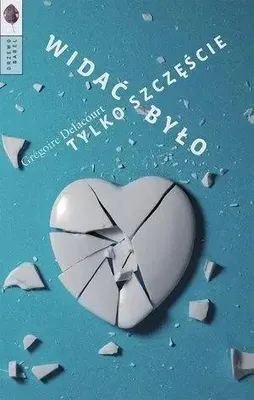 Image de ISBN Widać było tylko szczęście, Polski, Broszurowa okładka, 256 stron(y)