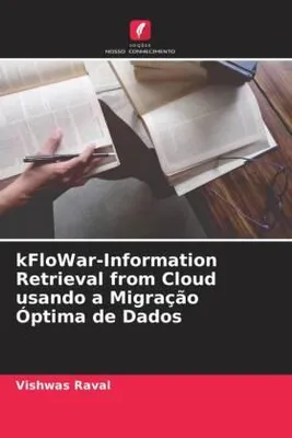 Produktbild von kFloWar-Information Retrieval from Cloud usando a Migração Óptima de Dados