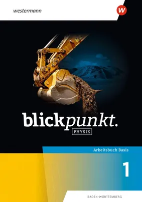Produktbild von Blickpunkt Physik. Arbeitsbuch Basis 1. Für Baden-Württemberg