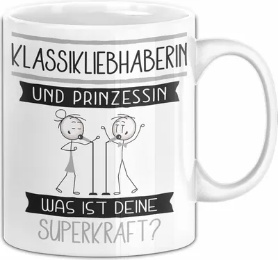Produktbild von Klassikliebhaberin Und Prinzessin Tasse Geschenk Für Eine Klassikliebhaberin Geburtstag Was Ist Deine Superkraft (Weiß)
