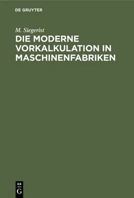 Produktbild von Die moderne Vorkalkulation in Maschinenfabriken