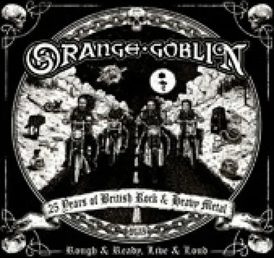 Zdjęcie produktu dla Orange Goblin: Rough And Ready, Live & Loud - (CD / R)