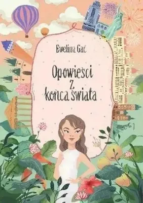 Immagine prodotto di Opowieści z końca świata - Ewelina Gac