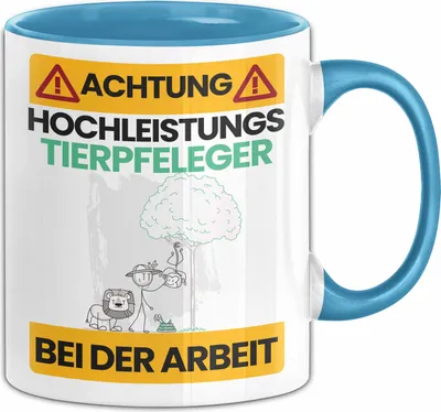 Produktbild von Tierpfleger Tasse Geschenk Lustiger Spruch Geschenkidee für Tierpfleger Achtung Hochleistungs Tierpfleger Bei Der Arbeit (Blau)