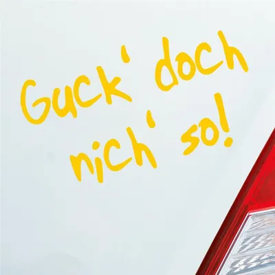 Produktbild von Auto Aufkleber Guck doch nich nicht so! 10x5,5 cm Gelb Sticker Heckscheibenaufkleber