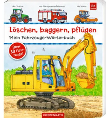 Produktbild von Löschen, baggern, pflügen: Mein Fahrzeuge-Wörterbuch