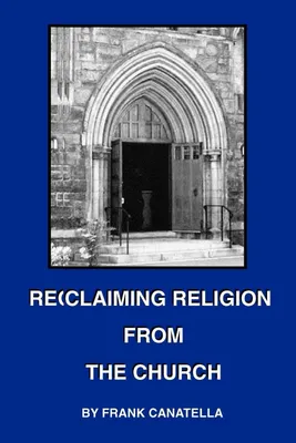 Produktbild von Reclaiming Religion from the Church