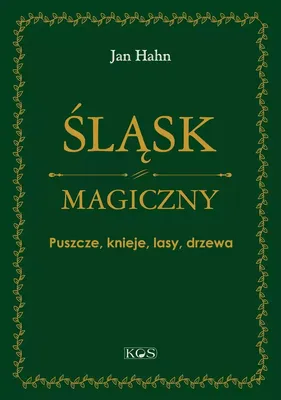 Immagine prodotto di Śląsk magiczny. Puszcze, knieje, lasy, drzewa