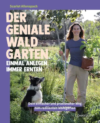 Produktbild von Der geniale Waldgarten - einmal anlegen, immer ernten