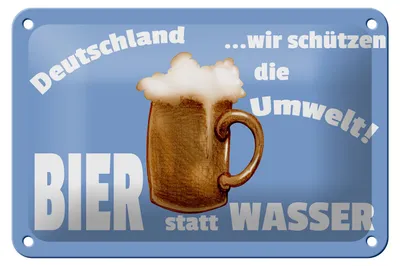 Produktbild von Blechschild Spruch 18x12cm Deutschland Bier statt Wasser