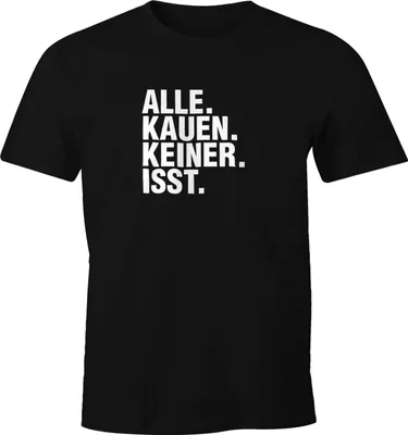 Produktbild von Herren T-Shirt Alle Kauen Keiner isst Drogen Techno FunShirt Moonworks®  XL