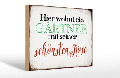 Produktbild von Holzschild Spruch 30x20cm hier Gärtner mit schönster Rose