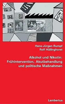 Immagine prodotto di Alkohol und Nikotin: Frühintervention, Akutbehandlung und politische Maßnahmen