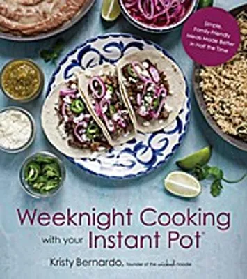 Produktbild von Weeknight Cooking with Your Instant Pot