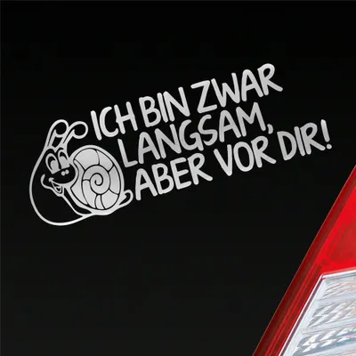 Produktbild von Auto Aufkleber Ich bin zwar langsam, aber vor dir! Schnecke Tuning 15x5 cm Silber Sticker Heckscheibenaufkleber