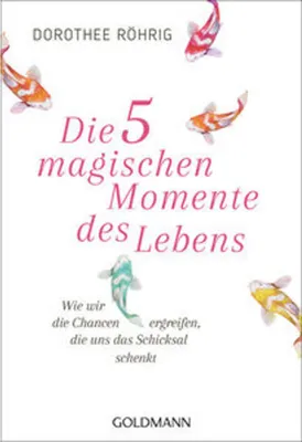 Image de Die fünf magischen Momente des Lebens