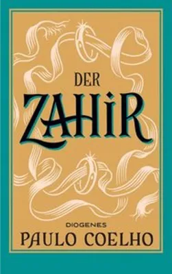 Produktbild von Diogenes: Der Zahir – Eine Geschichte über die Suche und eine gleichnishafte Erzählung