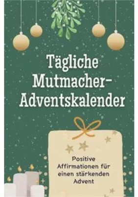 Produktbild von Tägliche Mutmacher-Adventskalender