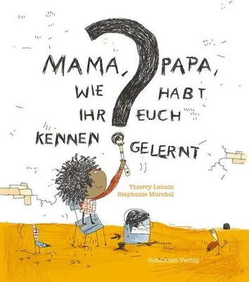 Produktbild von Mama, Papa, wie habt Ihr Euch kennengelernt?