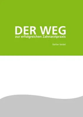 Immagine prodotto di Der Weg zur erfolgreichen Zahnarztpraxis