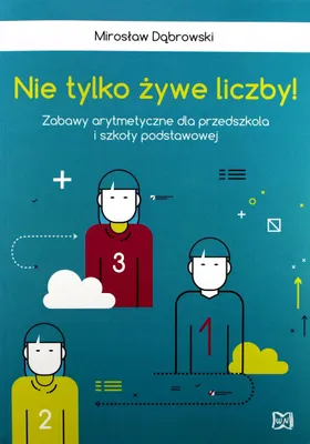 Zdjęcie produktu dla Nie tylko zywe liczby!