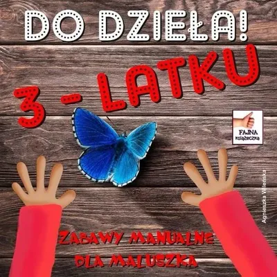 Image de Do dzieła 3-latku - Agnieszka Wileńska