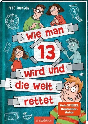 Produktbild von Wie man 13 wird und die Welt rettet (Wie man 13 wird 3)